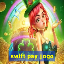 swift pay jogo